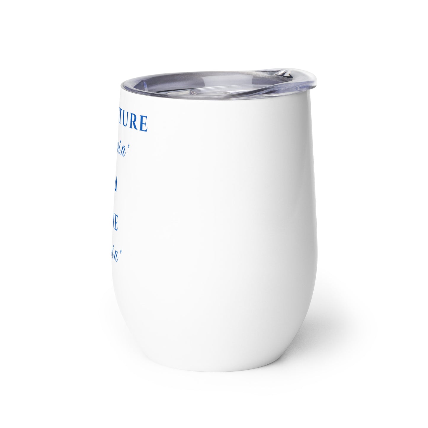 Adventure Trippin' and Wine Sippin' Wine Tumbler by EraofInk