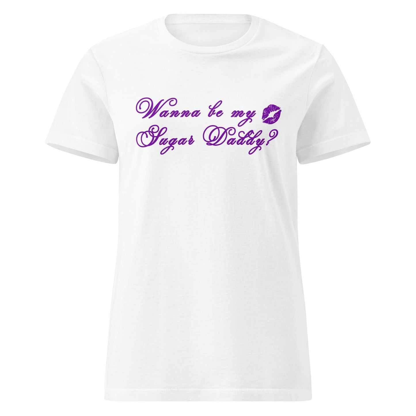 Wanna Be My Sugar Daddy? Women’s SoftStyle Tee by EraofInk