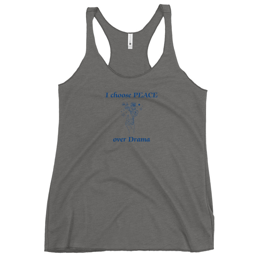 I Choose Peace Over Drama Women's Racerback Tank by EraofInk