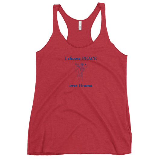 I Choose Peace Over Drama Women's Racerback Tank by EraofInk