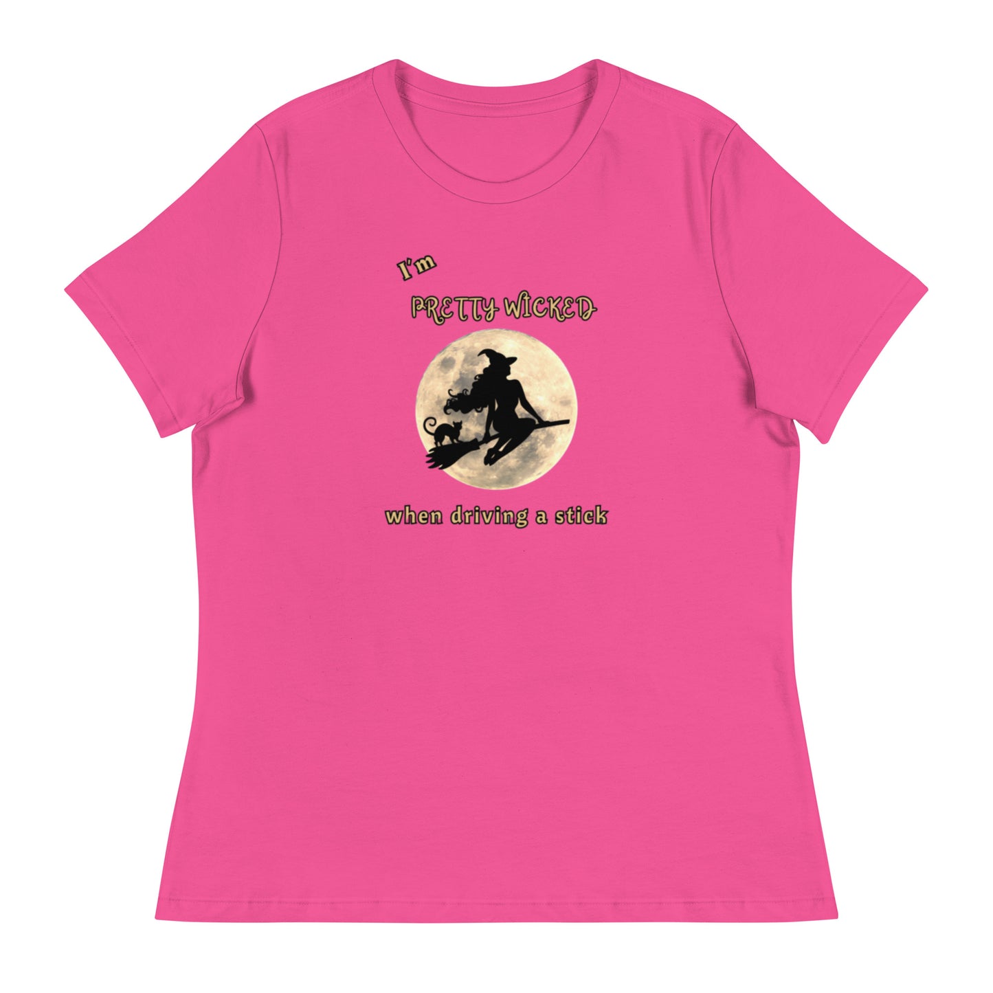 I'm Pretty Wicked When Driving a Stick Women's Relaxed Tee by EraofInk