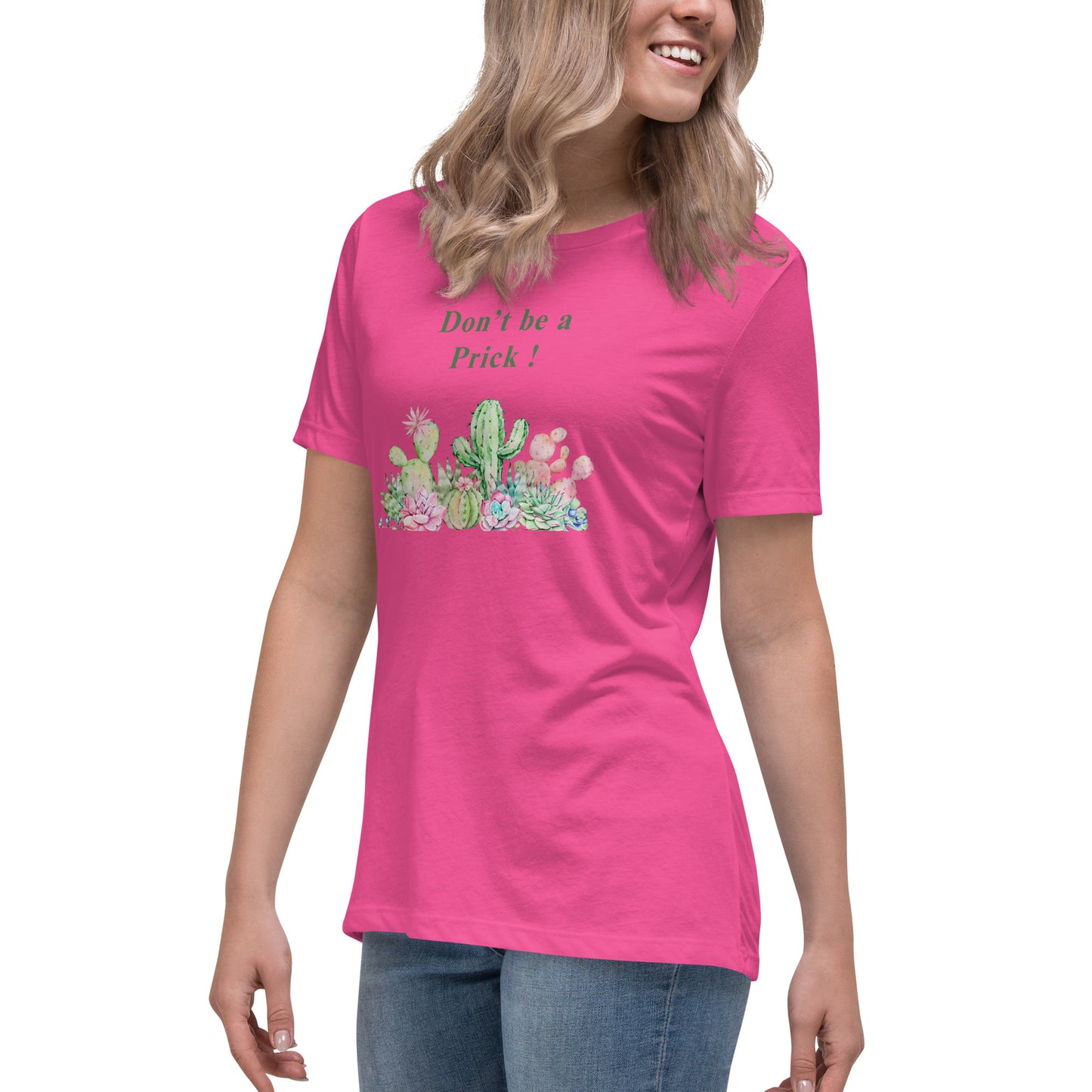 Don't Be A Prick Women's Relaxed Tee by EraofInk