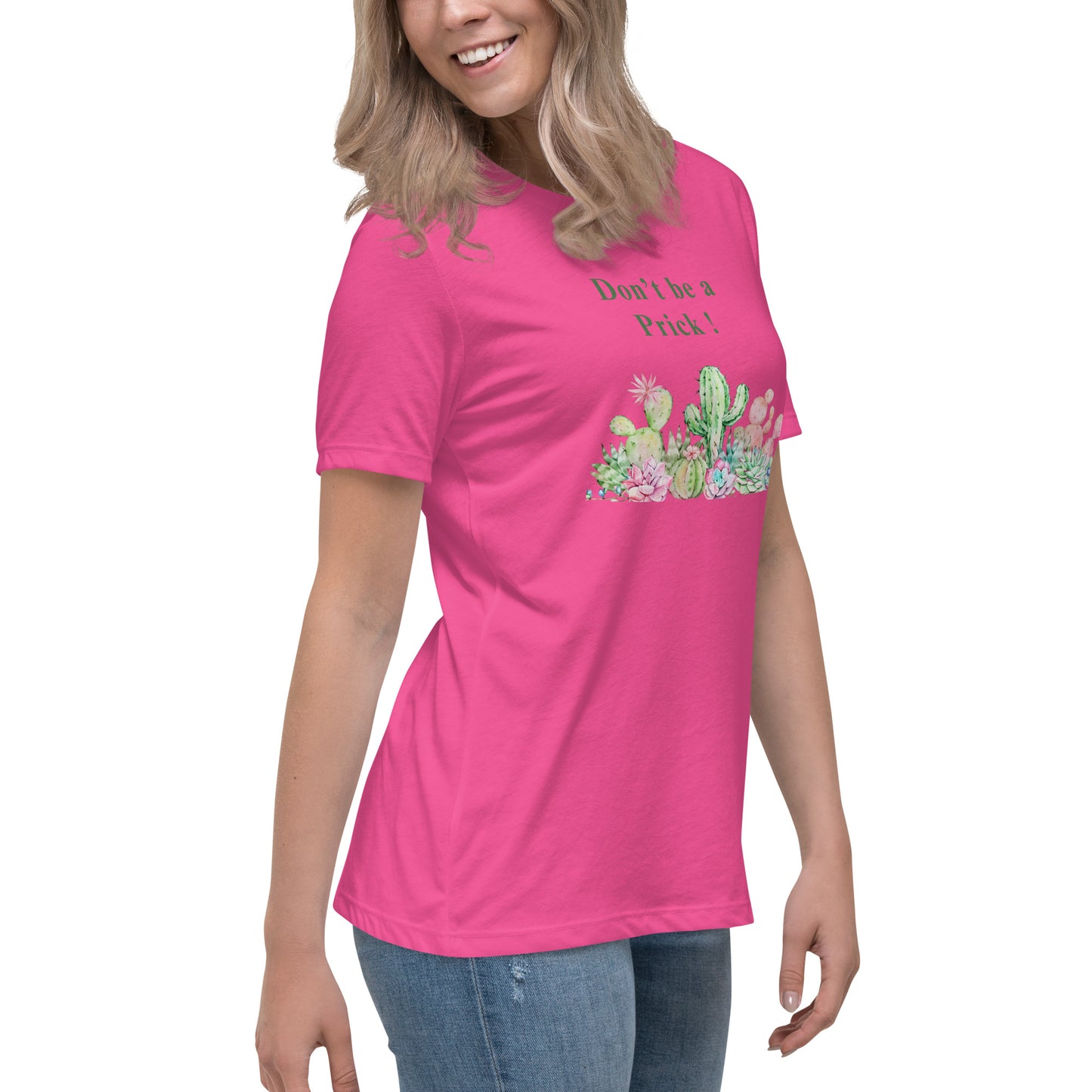 Don't Be A Prick Women's Relaxed Tee by EraofInk