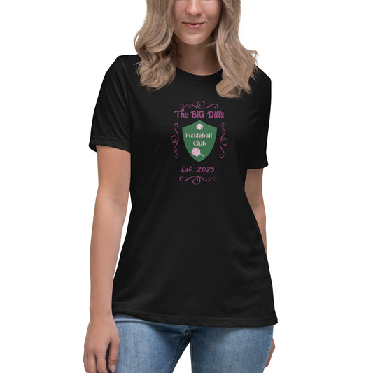 The Big Dills Pickleball Club Est. 2025 Feminine Design Women's Relaxed Tee by EraofInk
