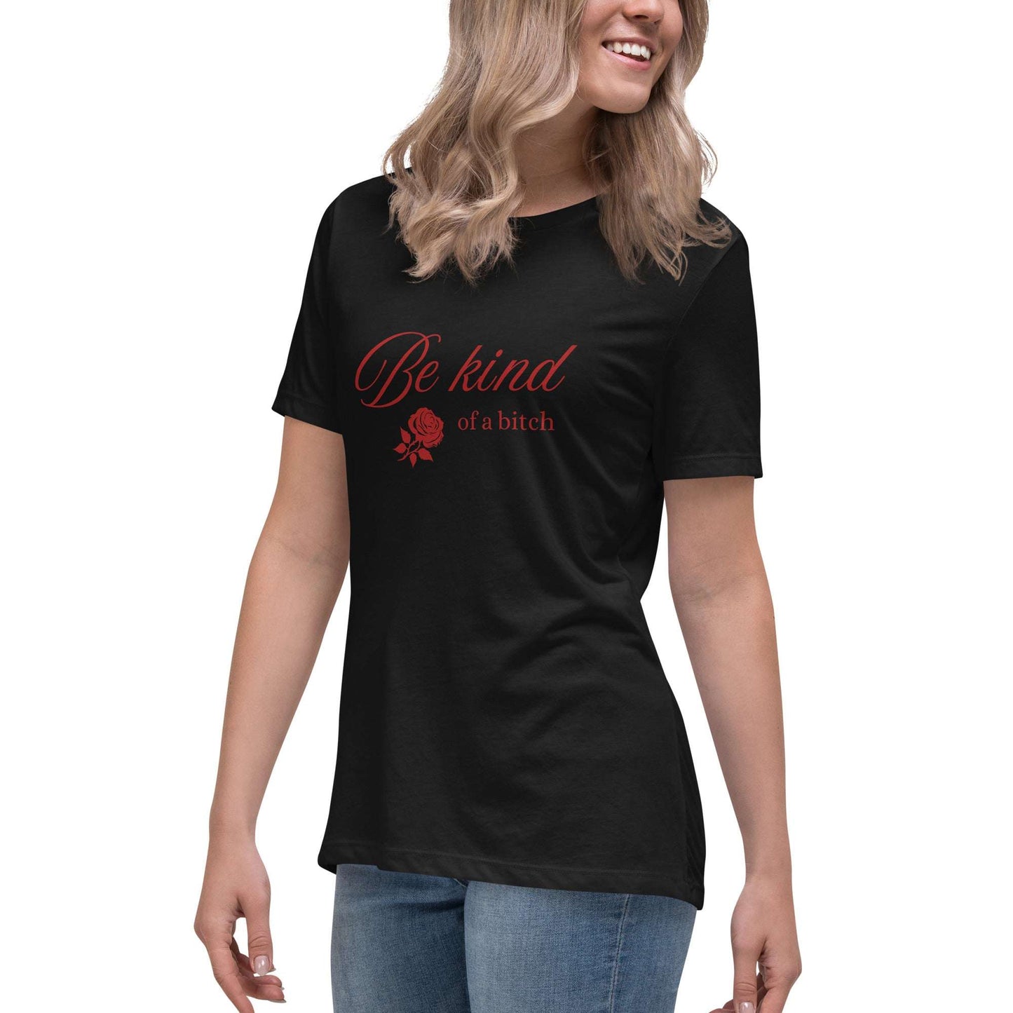 Be Kind - of a B - Women's Relaxed T-Shirt - by RecreatingKrista