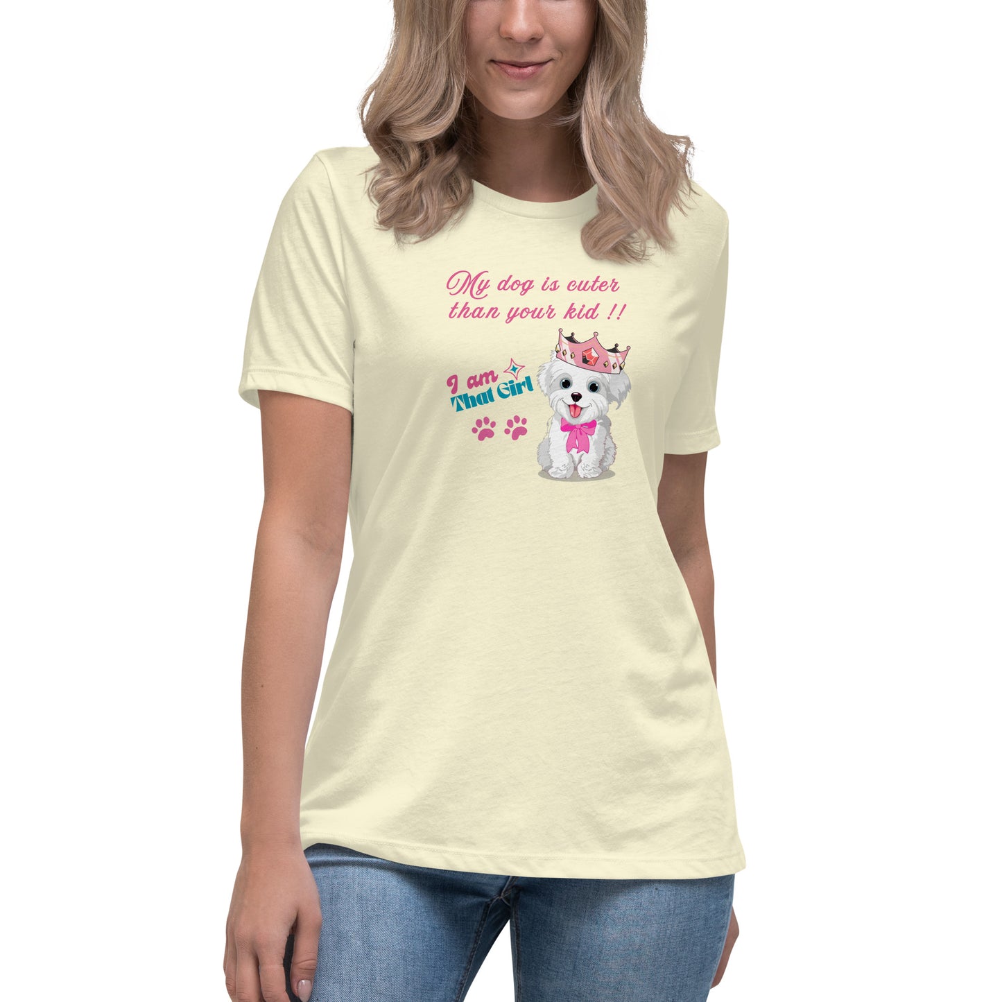 My Dog is Cuter Than Your Kid Women's Relaxed Tee by EraofInk