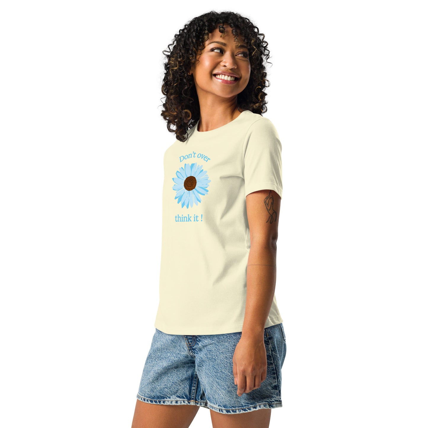 Don't Over Think It - Women's Relaxed Tee by EraofInk