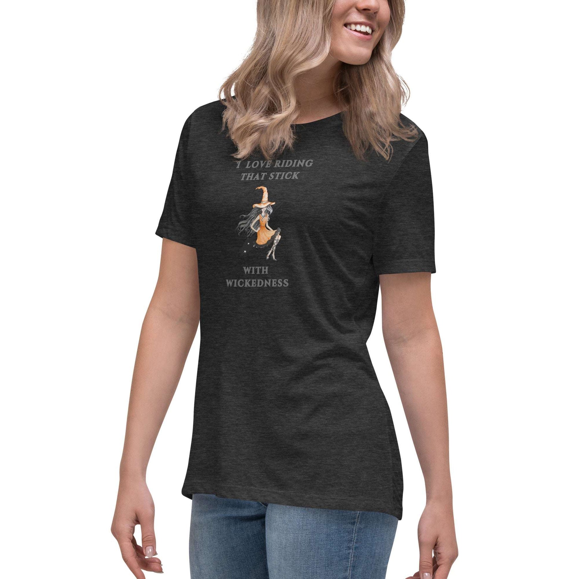 I Love Riding That Stick With Wickedness Women's Relaxed Tee by EraofInk
