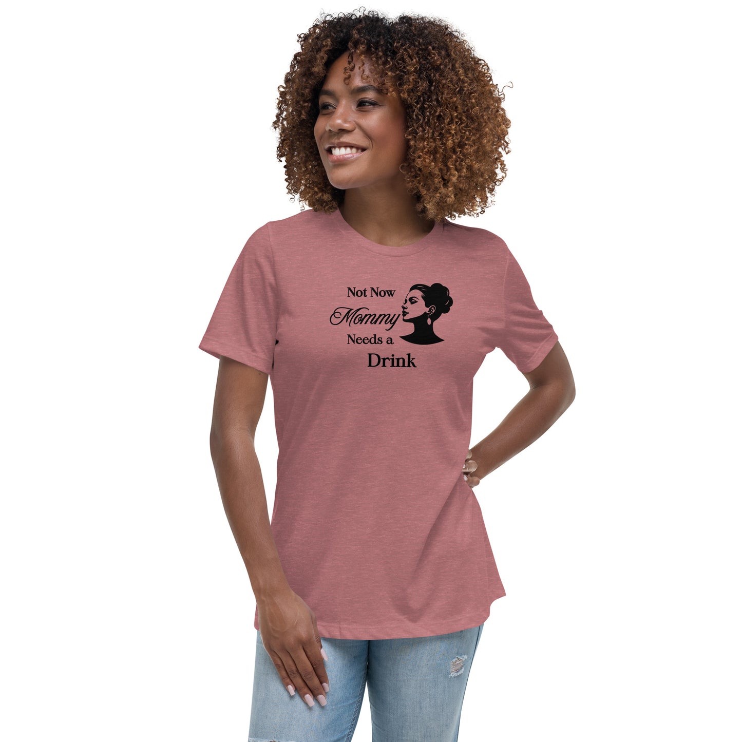 Adult Humor Tee Not Now Mommy Needs a Drink Women's Relaxed Tee by EraofInk