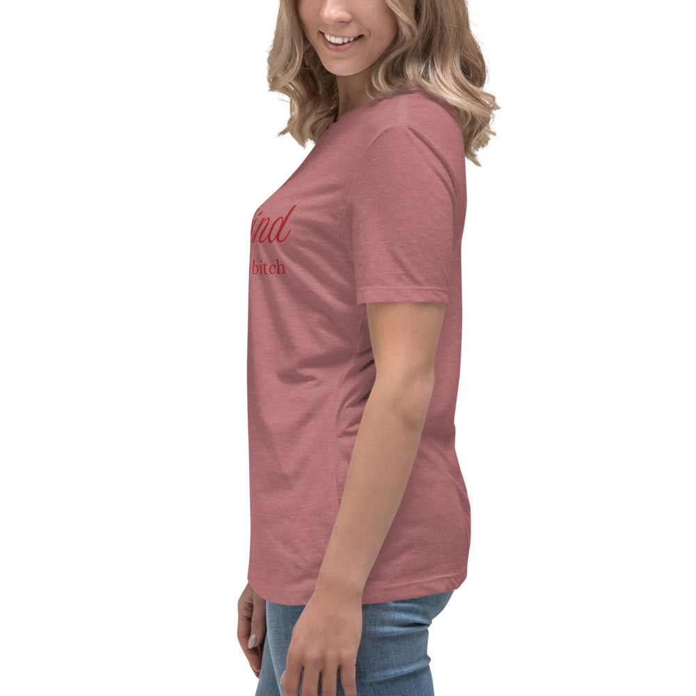 Be Kind - of a B - Women's Relaxed T-Shirt - by RecreatingKrista