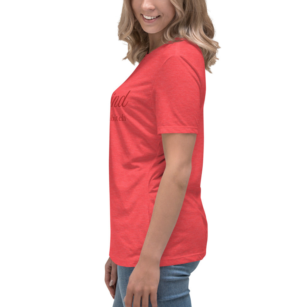 Be Kind - of a B - Women's Relaxed T-Shirt - by RecreatingKrista