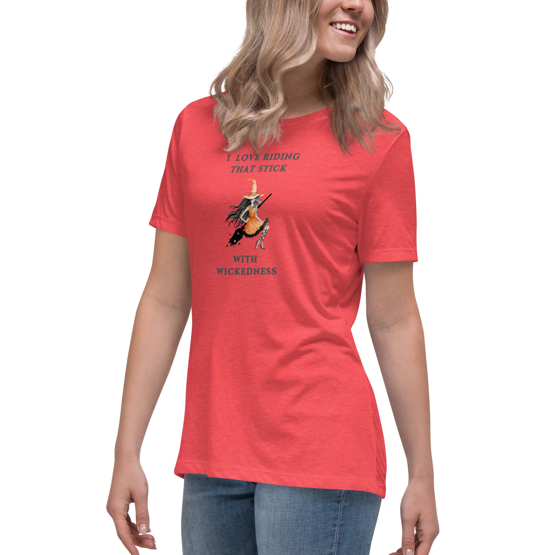 I Love Riding That Stick With Wickedness Women's Relaxed Tee by EraofInk
