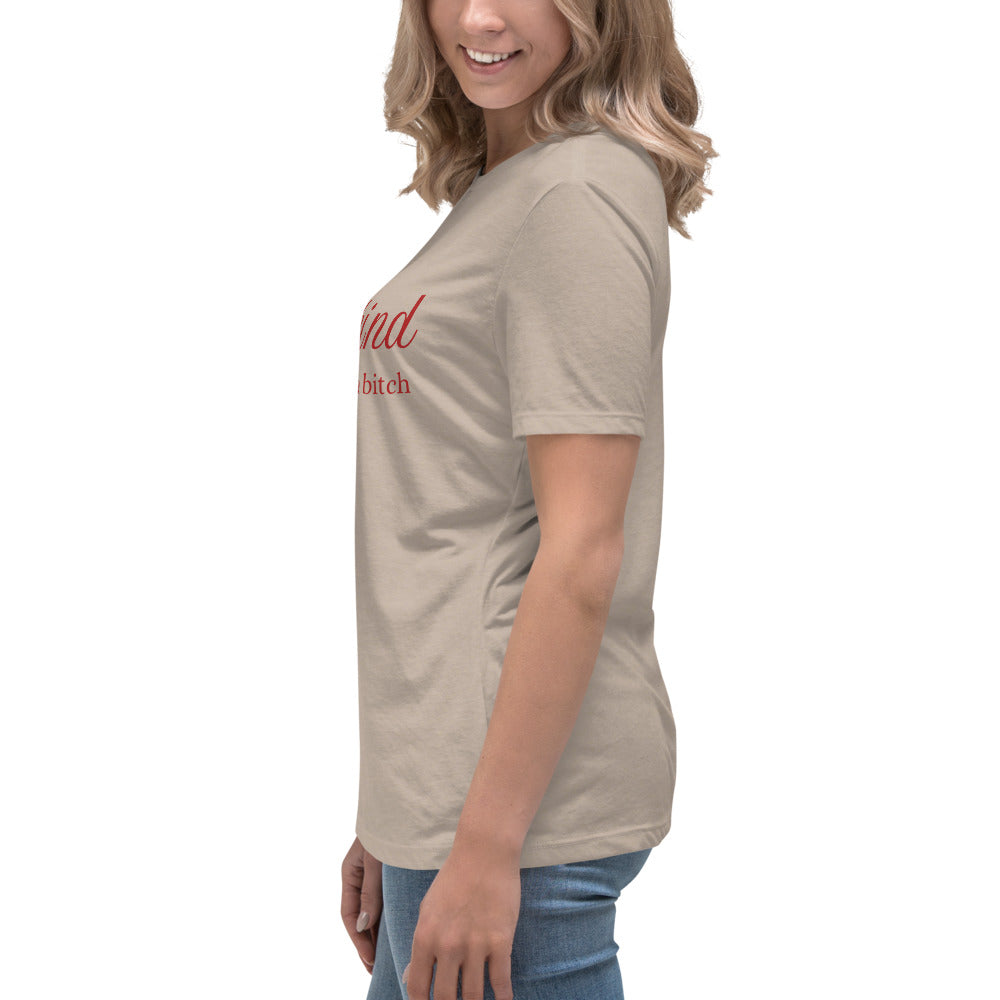 Be Kind - of a B - Women's Relaxed T-Shirt - by RecreatingKrista