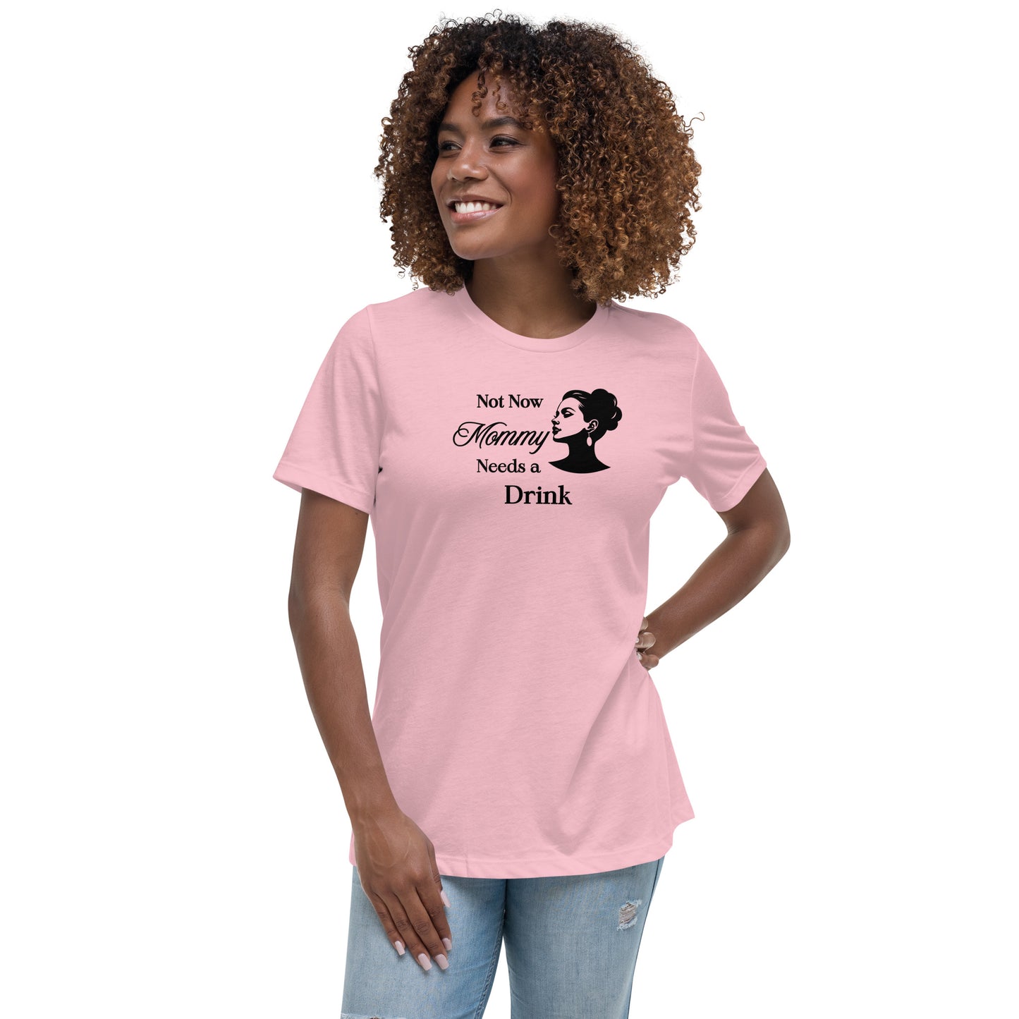 Adult Humor Tee Not Now Mommy Needs a Drink Women's Relaxed Tee by EraofInk