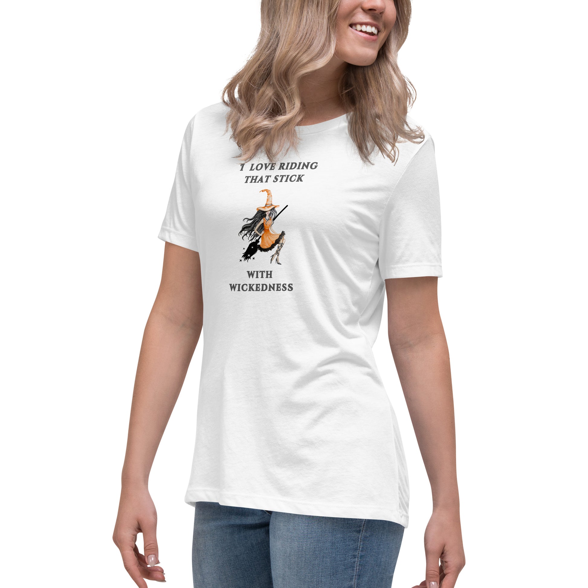 I Love Riding That Stick With Wickedness Women's Relaxed Tee by EraofInk