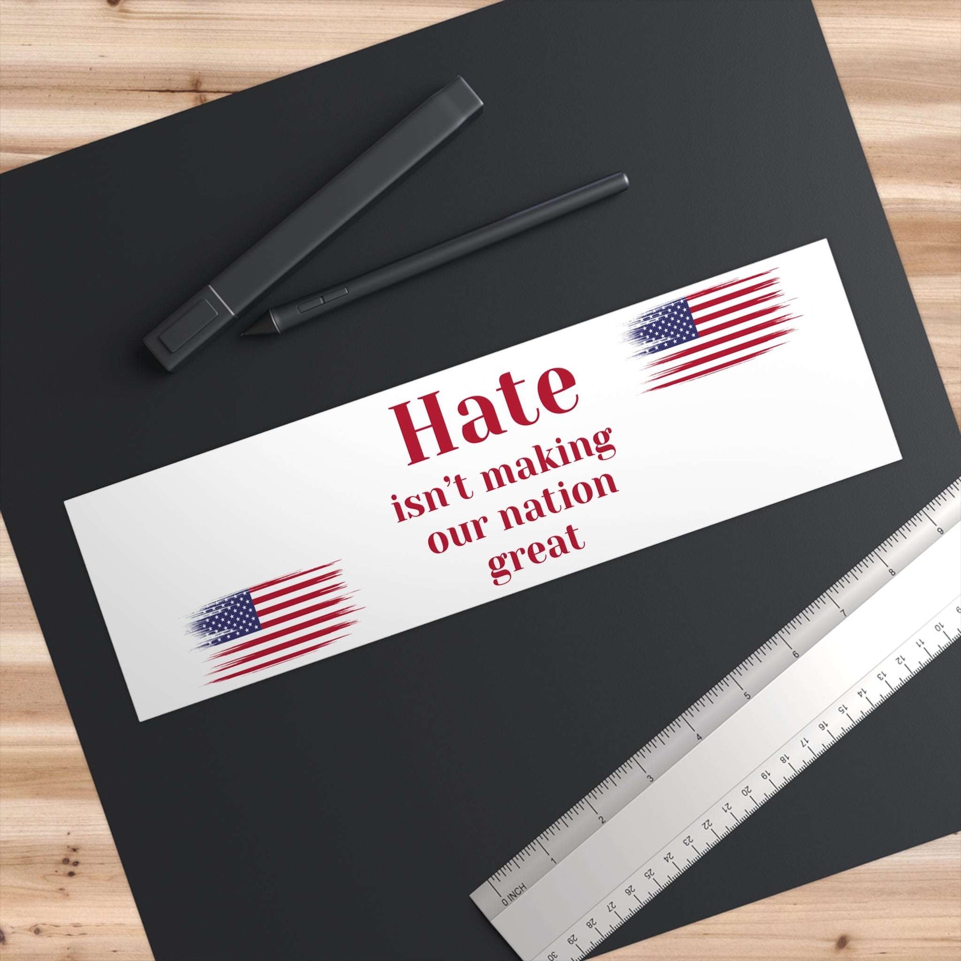 Hate Isn't Making Our Nation Great - Bumper Stickers - by RecreatingKrista