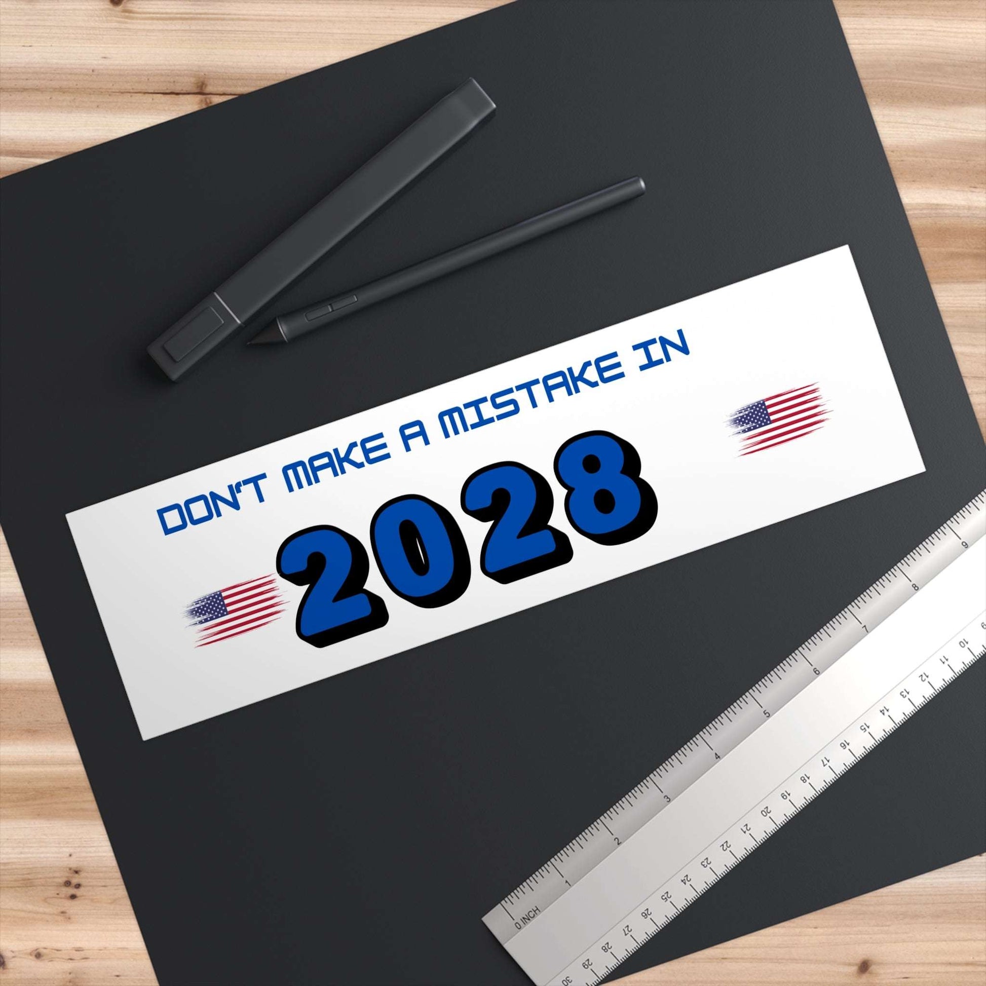 Don't Make a Mistake in 2028 - Bumper Stickers - by RecreatingKrista