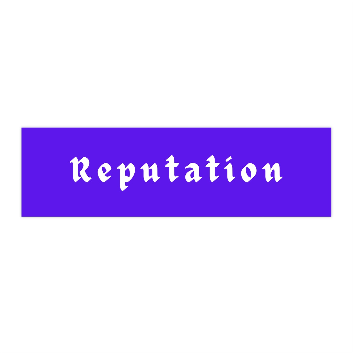 Reputation - Bumper Stickers - by RecreatingKrista