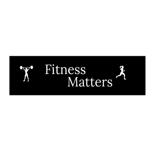 Fitness Matters - Bumper Stickers - by RecreatingKrista