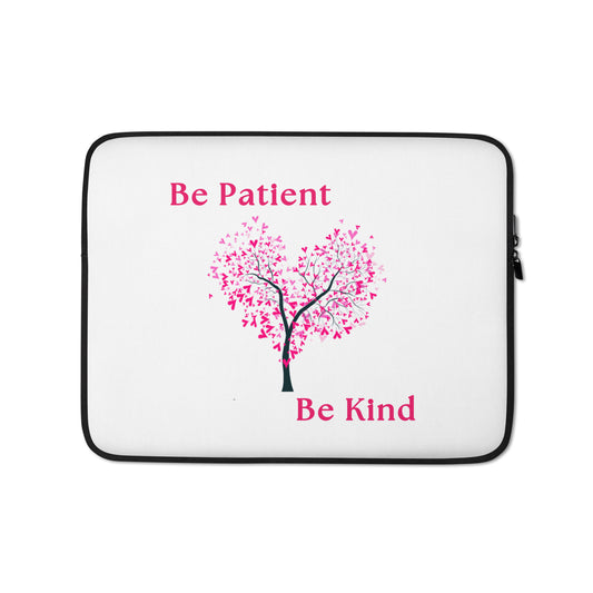 Be Patient Be Kind Laptop Sleeve by EraofInk