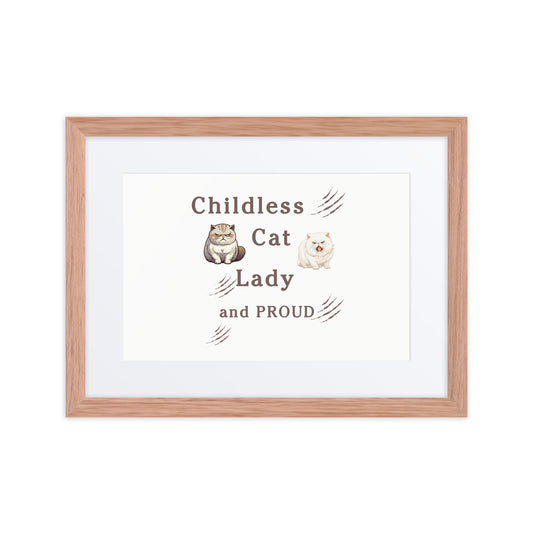 Childless Cat Lady & Proud Framed Poster by EraofInk