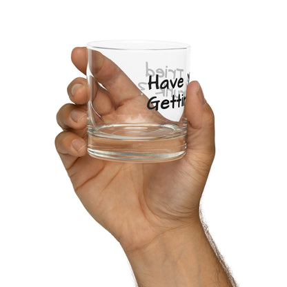 You Need to Just Get Drunk - Rocks Glass by EraofInk
