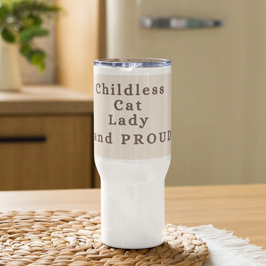 Childless Cat Lady and Proud Travel Mug with a Handle by EraofInk