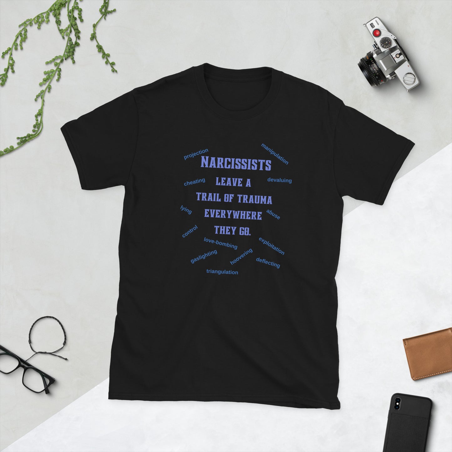 Narcissists Leave a Trail of Trauma Everywhere They Go Unisex Tee by EraofInk