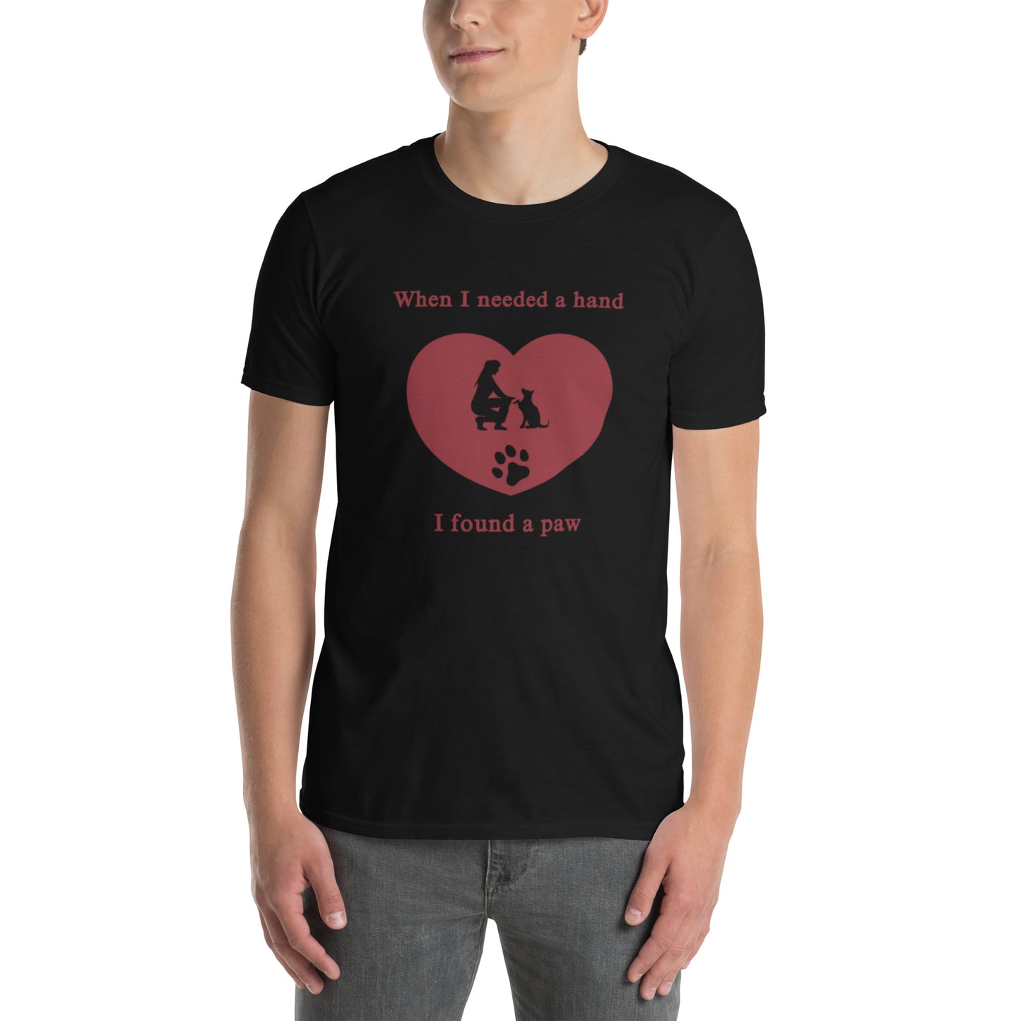 When I Needed a Hand I Found a Paw Dog Lover Tee Uniisex by EraofInk