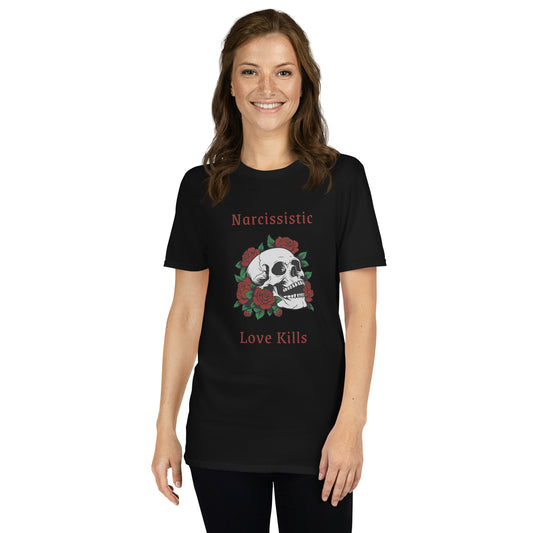 Narcissistic Abuse Awareness Graphic Tee Narcissistic Love Kills Unisex Tee by EraofInk