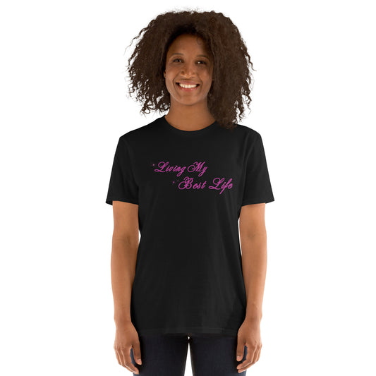Positive Thinking Positive Attitude Living My Best Life Unisex Tee by EraofInk