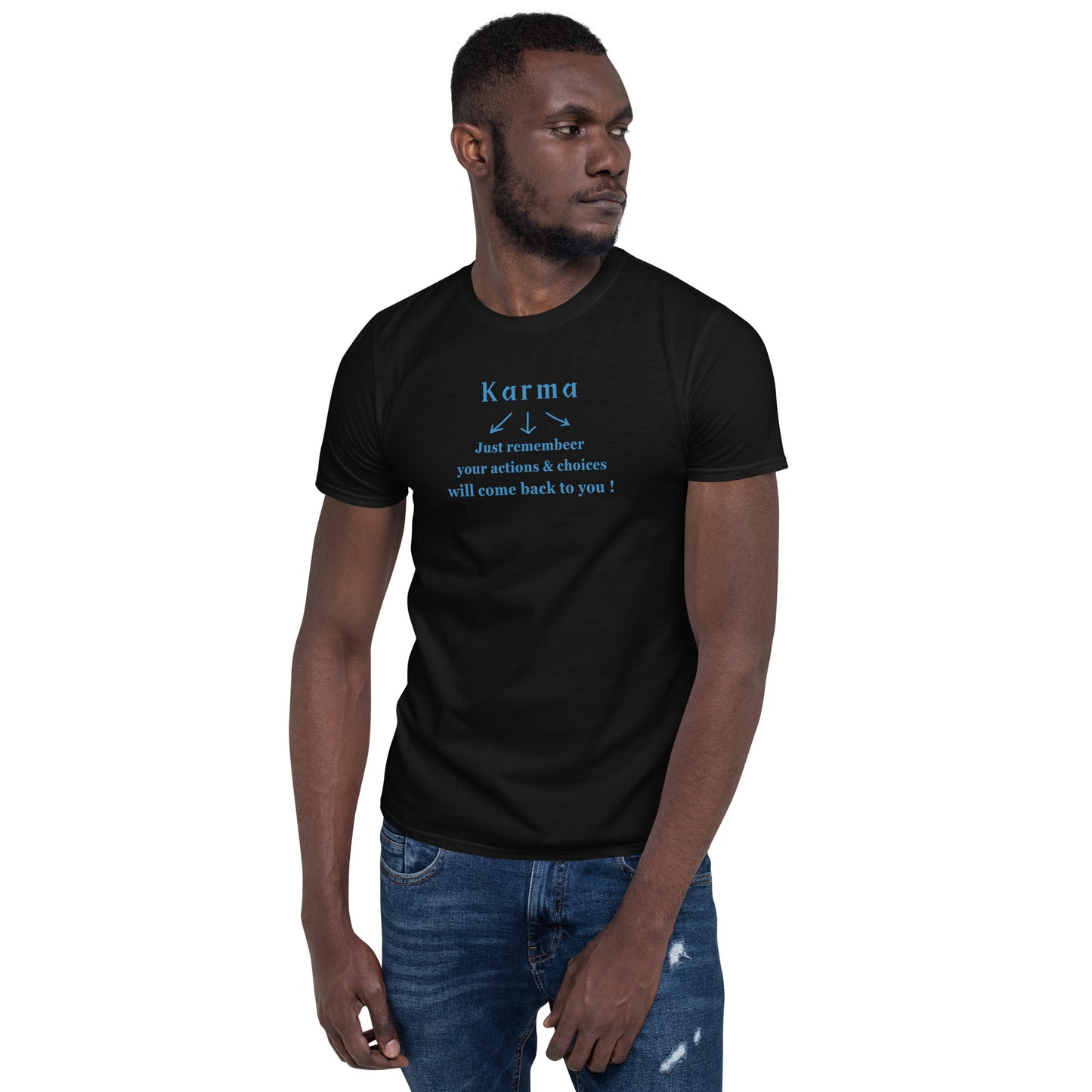 Karma Is a B- Karma Just Remember Your Actions & Choices Will Come Back To You Unisex Tee by EraofInk