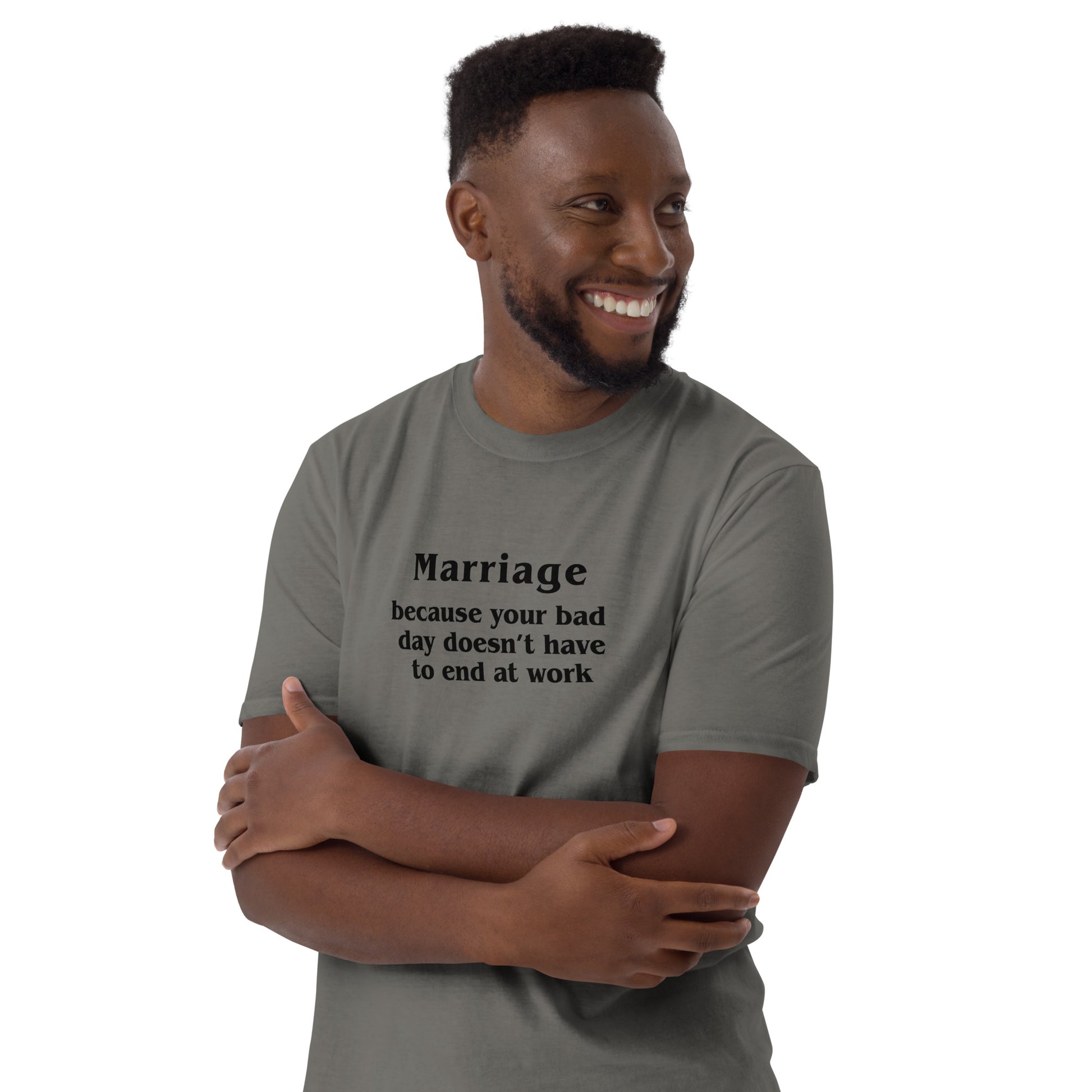 Marriage Because Your Bad Day Doesn't Have to End at Work Unisex Tee by EraofInk