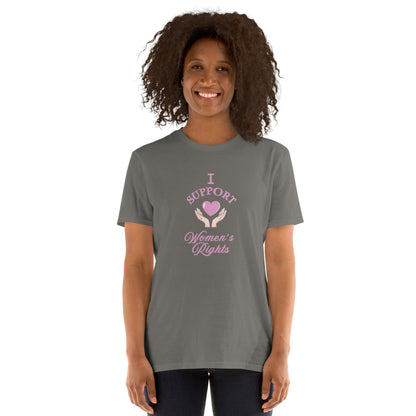 I Support Women's Rights Unisex Tee by EraofInk