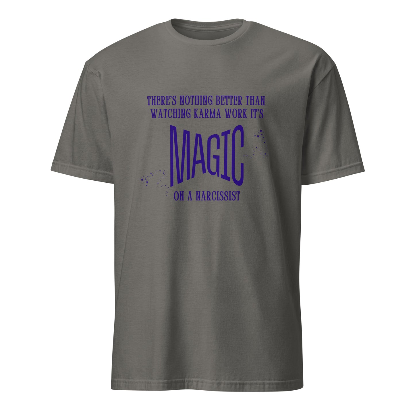 There's Nothing Better Than Watching Karma Work Its Magic on a Narcissist Unisex Tee by EraofInk