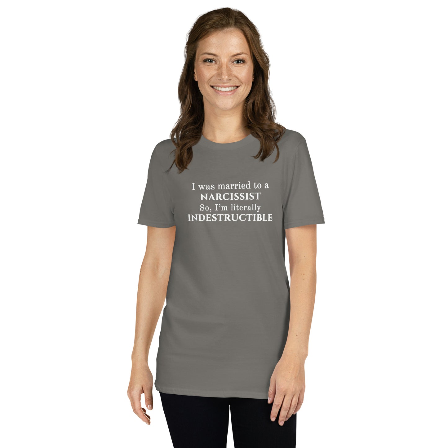 I Was Married to a Narcissist So I'm Literally Indestructible Unisex Tee by EraofInk