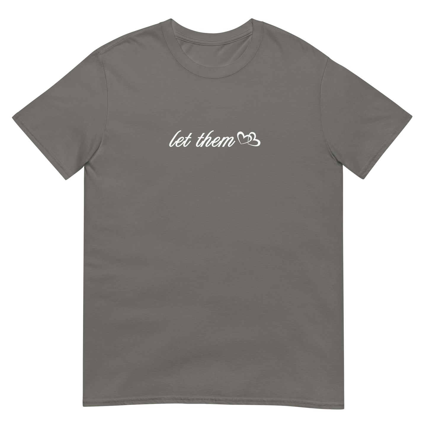 Let Them Featured in White Font Unisex Tee by EraofInk