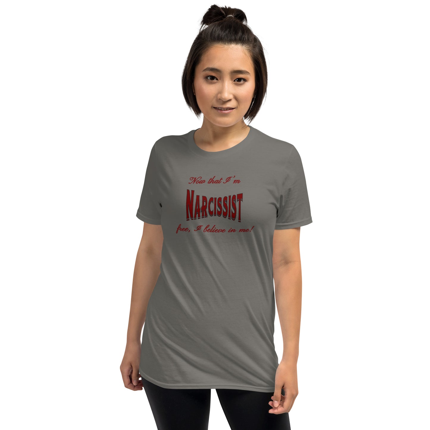 Now That I'm Narcissist Free I Believe in Me Unisex Tee by EraofInk