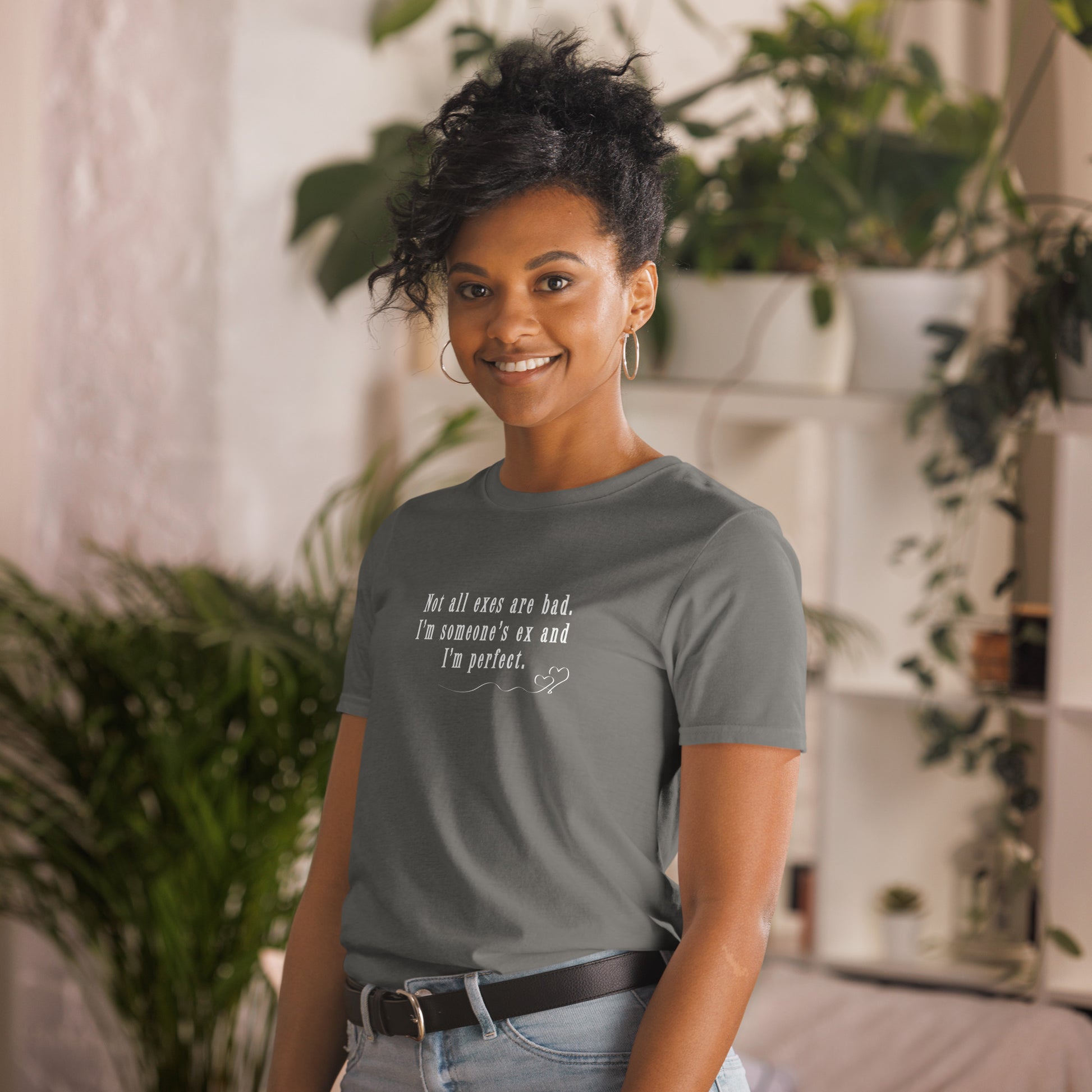 Not All Exes Are Bad I'm Someone's Ex & I'm Perfect Unisex Tee by EraofInk