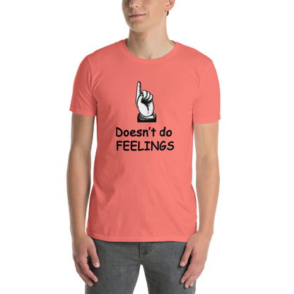 Doesn't Do Feelings Unisex Tee by EraofInk