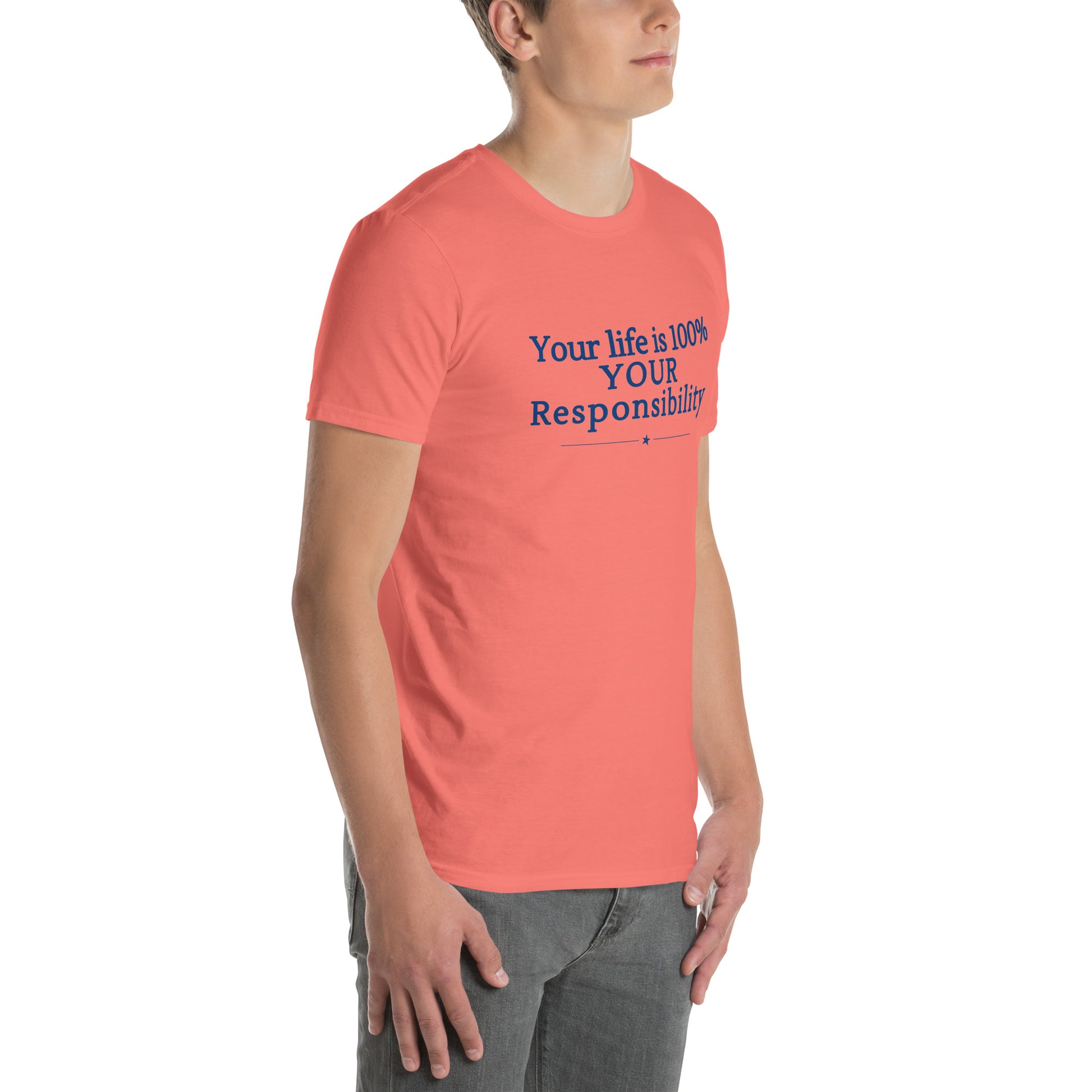 Your Life is 100% Your Responsbility Unisex Tee by RecreatingKrista