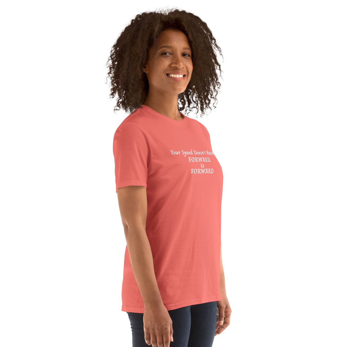 Motivational Fitness Unisex Tee Your Speed Doesn't Matter Forward is Forward by EraofInk