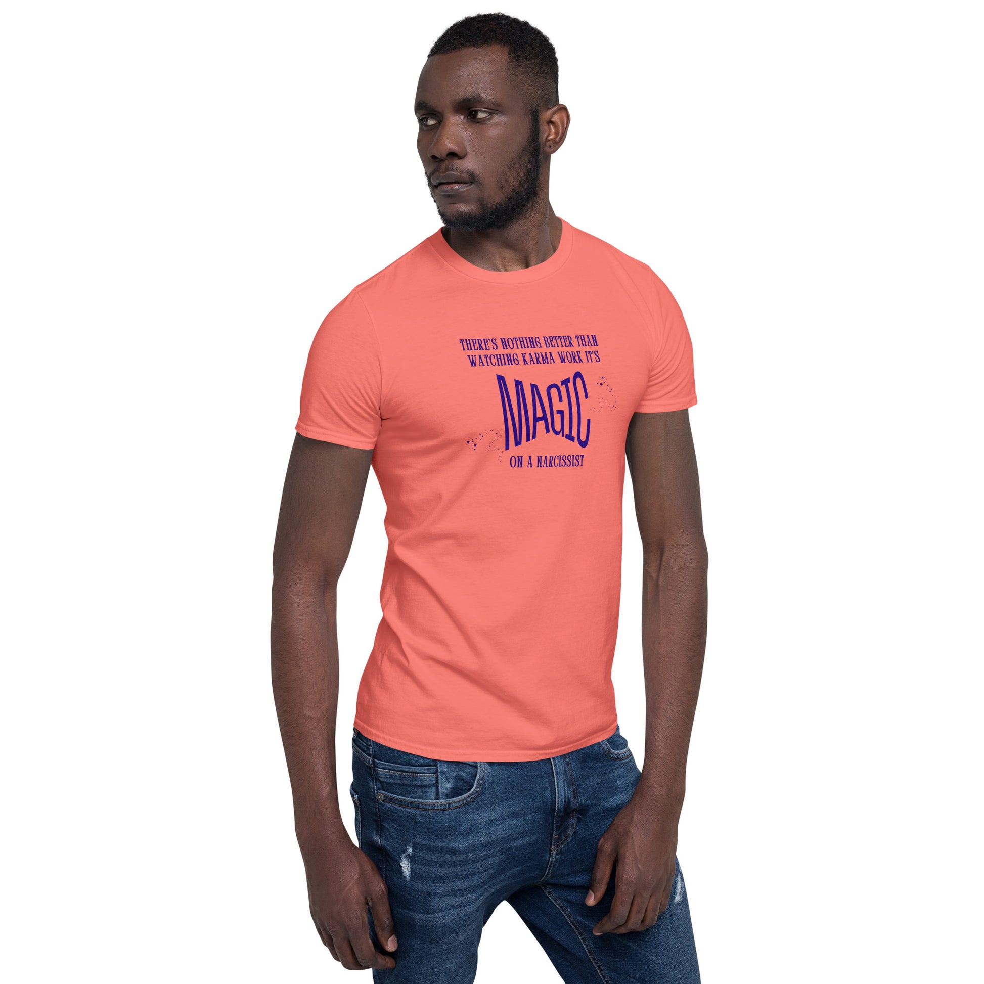 There's Nothing Better Than Watching Karma Work It's Magic on a Narcissist Unisex Tee by EraofInk