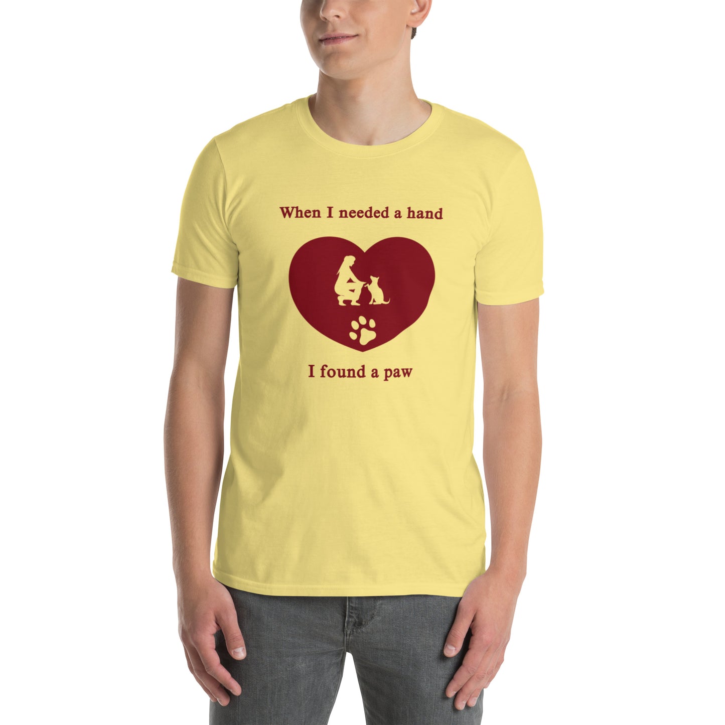 When I Needed a Hand I Found a Paw Dog Lover Tee Uniisex by EraofInk