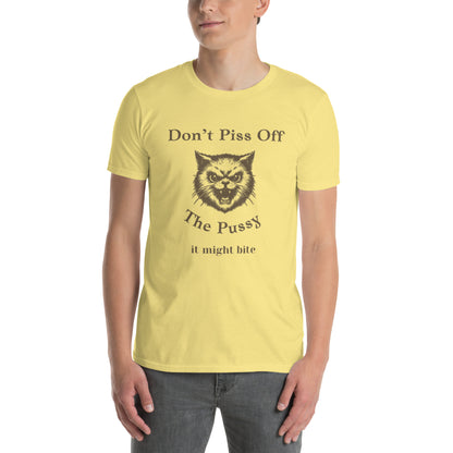 Don't Piss Off the Pussy It Might Bite Unisex Tee by EraofInk
