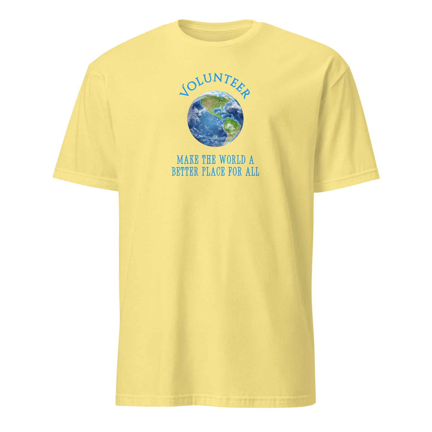 Volunteer Make the World a Better Place For All Unisex Tee by EraofInk