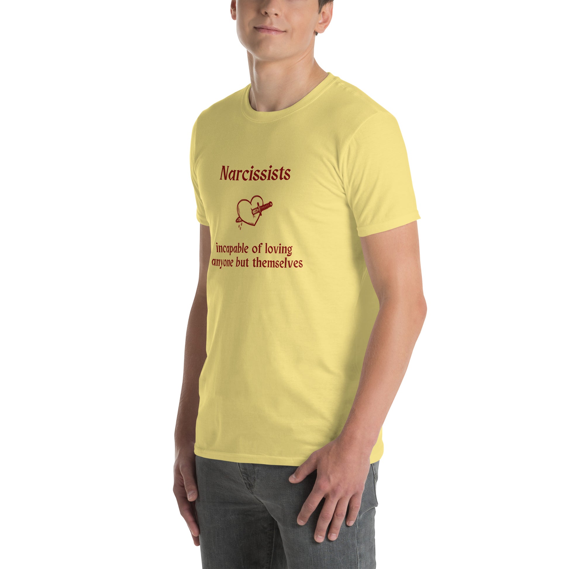 Narcissist Truth Quote Graphic Tee Incapable of Loving Anyone but Themselves Unisex Tee by EraofInk