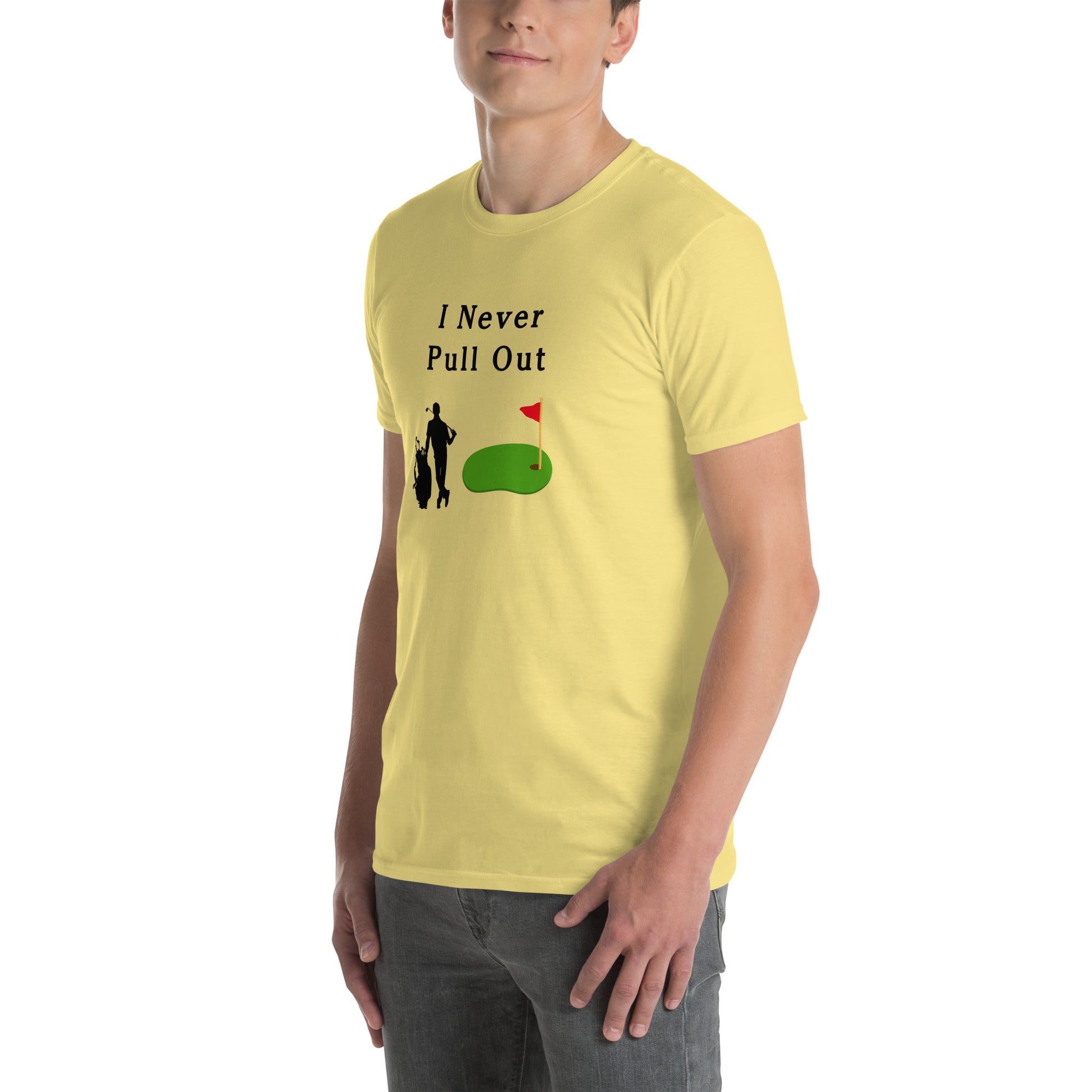 I Never Pull Out Unisex Tee by EraofInk
