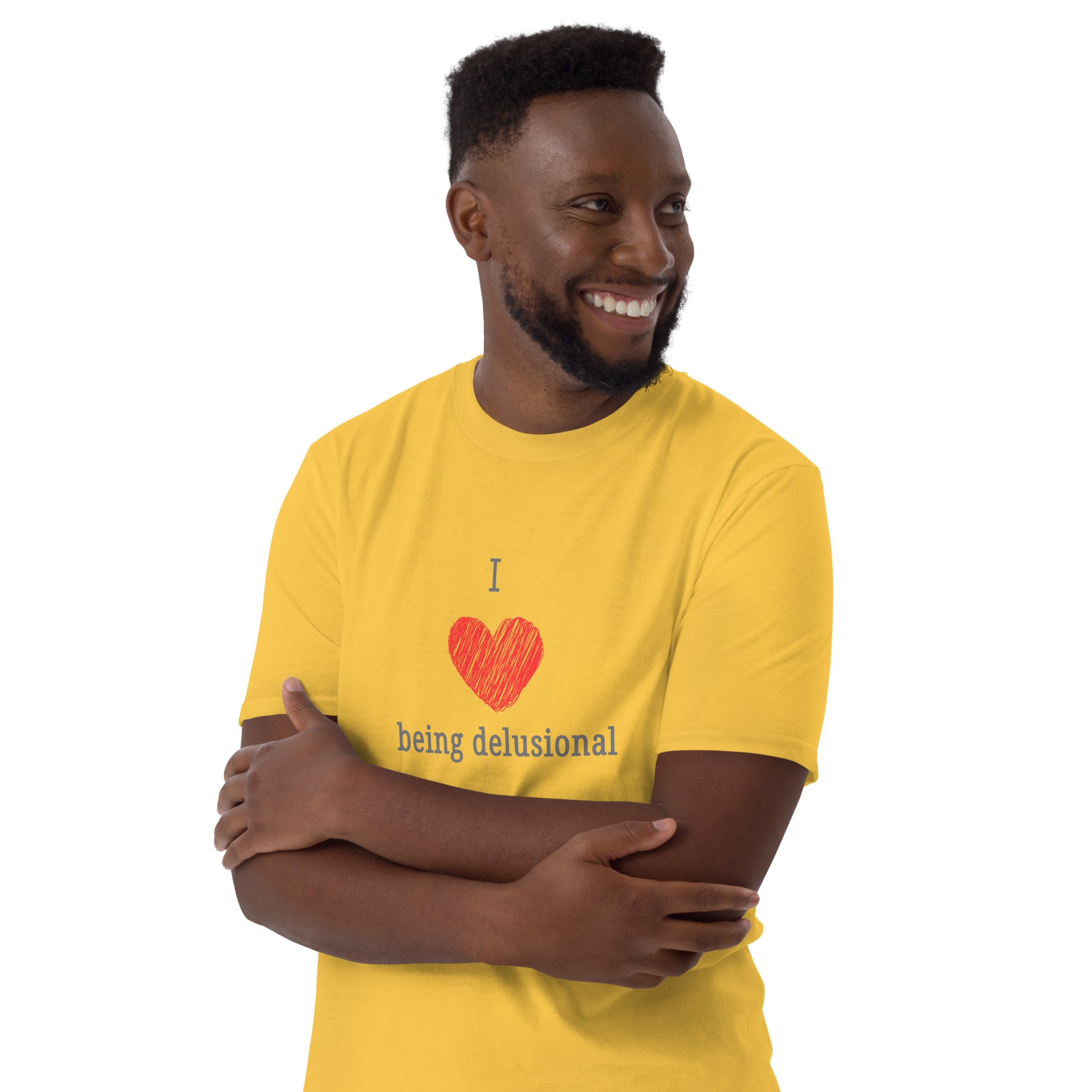 I Love Being Delusional Unisex Tee by EraofInk