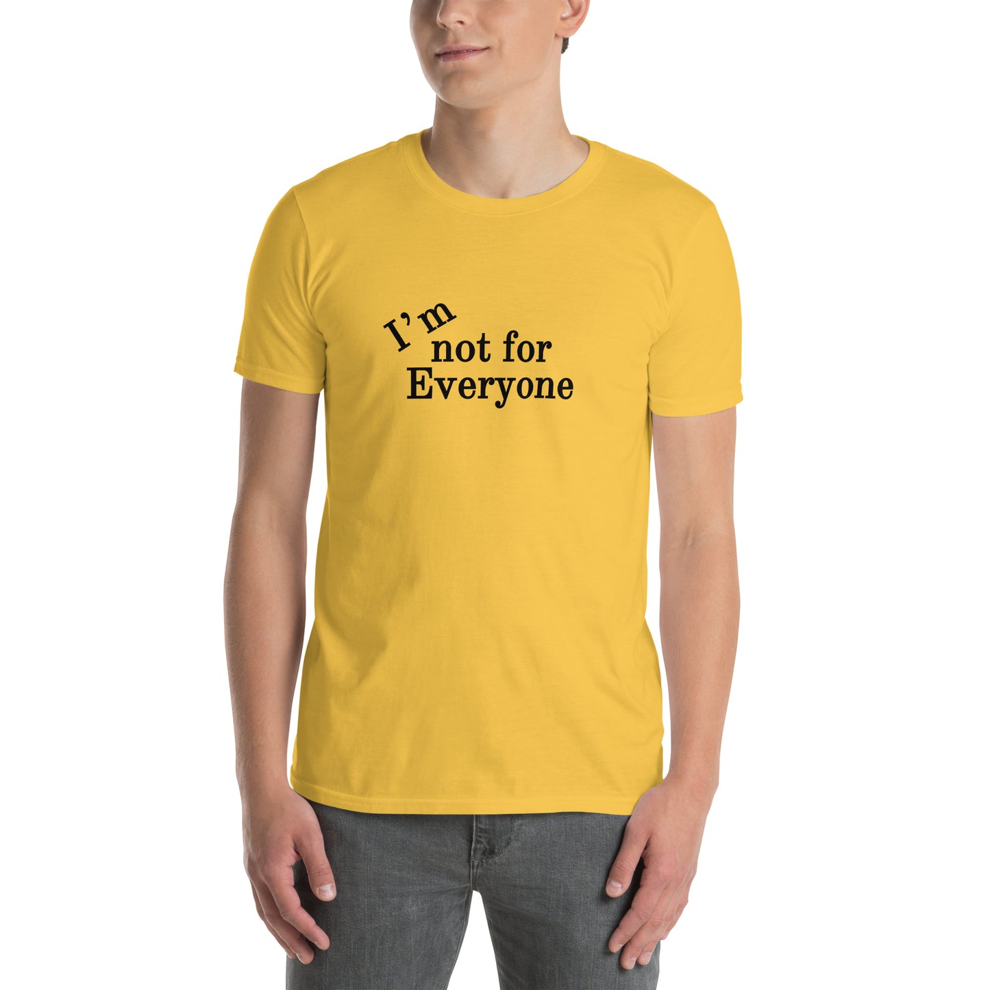 I'm Not For Everyone Unisex Tee by EraofInk